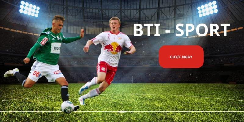 Lựa chọn Bti thể thao là phương án hoàn hảo