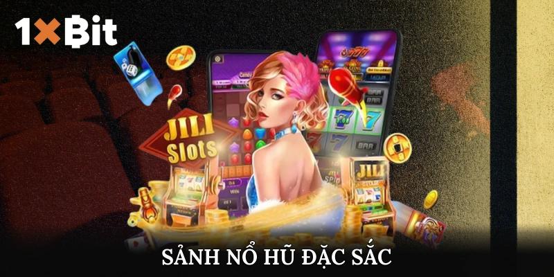 Sảnh nổ hũ đặc sắc