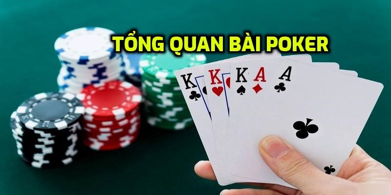 Tổng quan sơ lược về trò chơi Poker