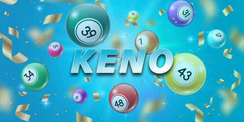Xổ số Keno siêu hấp dẫn